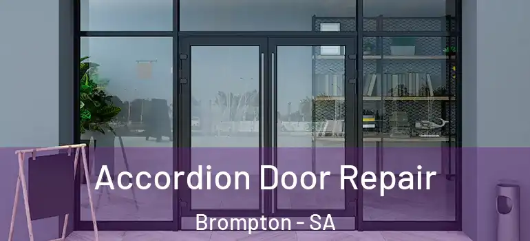 Accordion Door Repair Brompton - SA