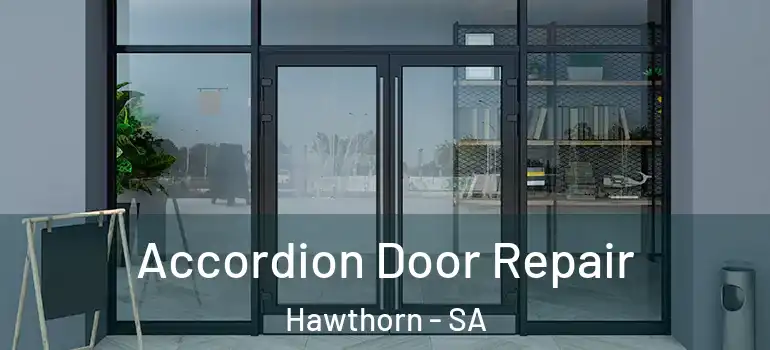  Accordion Door Repair Hawthorn - SA