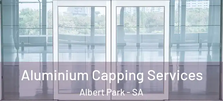  Aluminium Capping Services Albert Park - SA