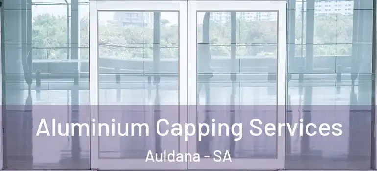  Aluminium Capping Services Auldana - SA