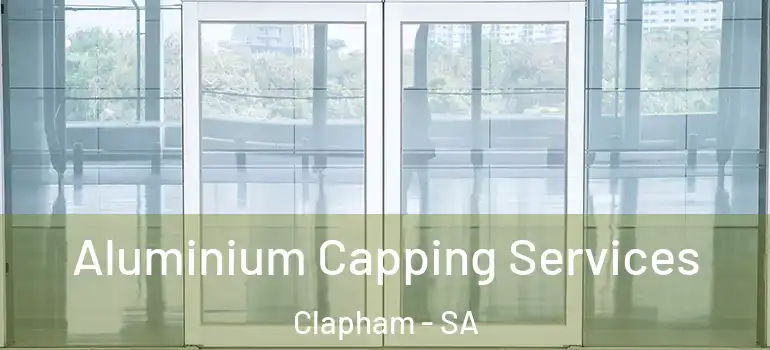 Aluminium Capping Services Clapham - SA