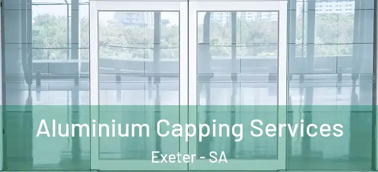  Aluminium Capping Services Exeter - SA