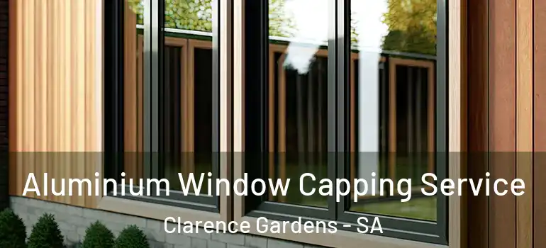 Aluminium Window Capping Service Clarence Gardens - SA