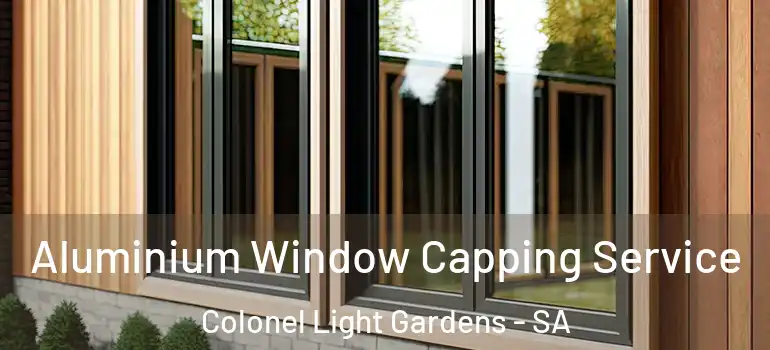 Aluminium Window Capping Service Colonel Light Gardens - SA