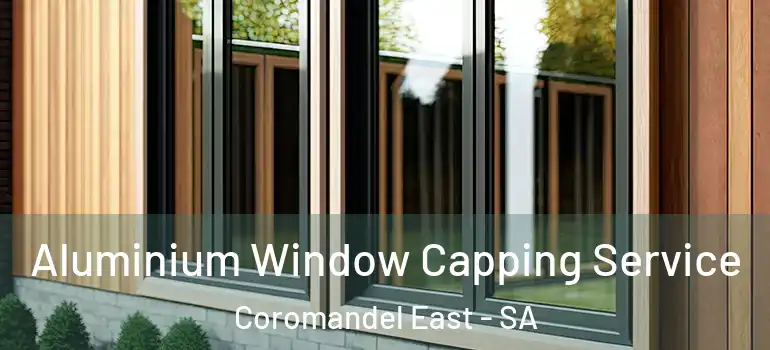 Aluminium Window Capping Service Coromandel East - SA