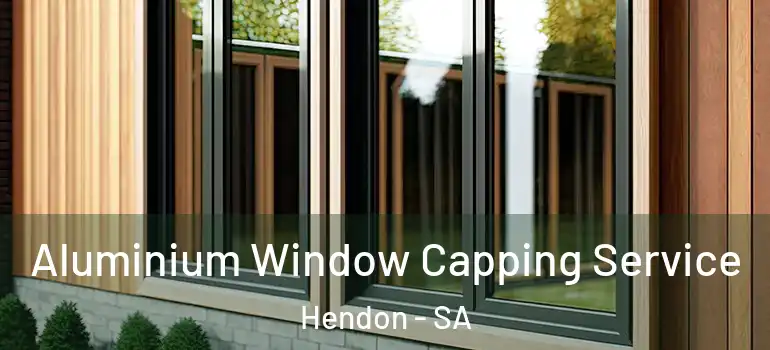  Aluminium Window Capping Service Hendon - SA