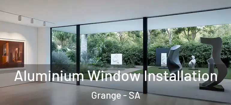 Aluminium Window Installation Grange - SA