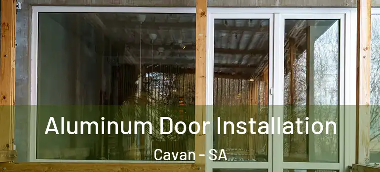  Aluminum Door Installation Cavan - SA