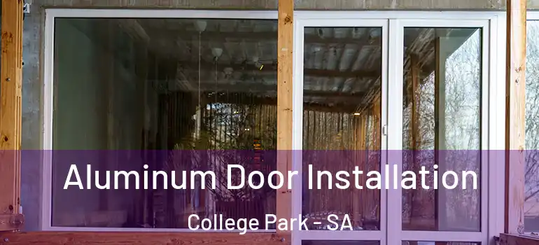 Aluminum Door Installation College Park - SA