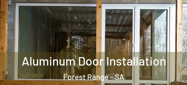 Aluminum Door Installation Forest Range - SA