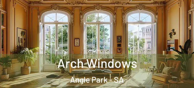 Arch Windows Angle Park - SA