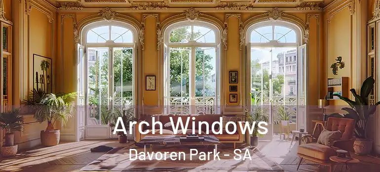 Arch Windows Davoren Park - SA