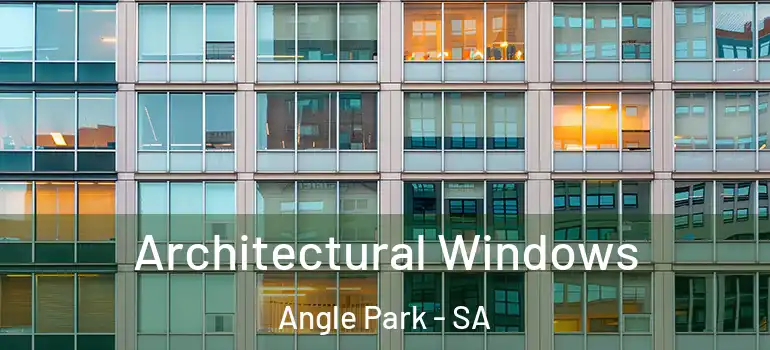 Architectural Windows Angle Park - SA