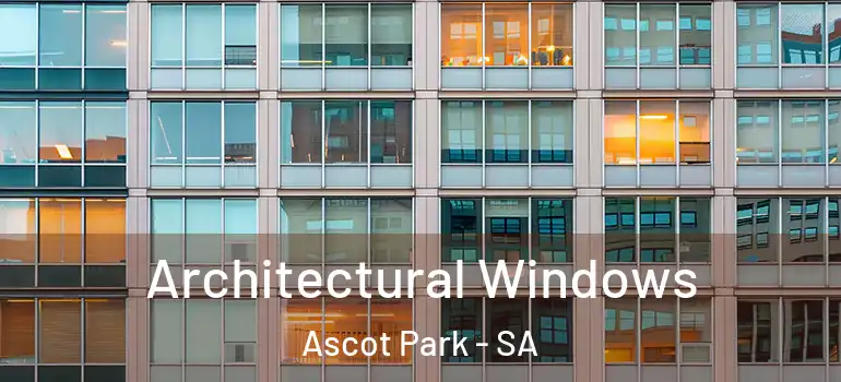 Architectural Windows Ascot Park - SA