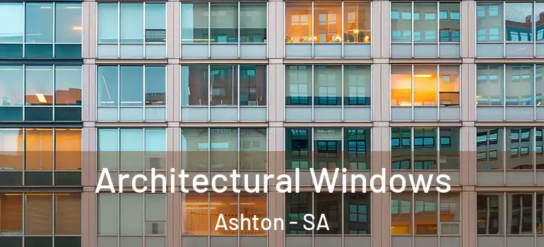 Architectural Windows Ashton - SA