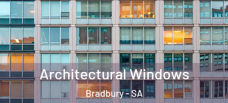 Architectural Windows Bradbury - SA