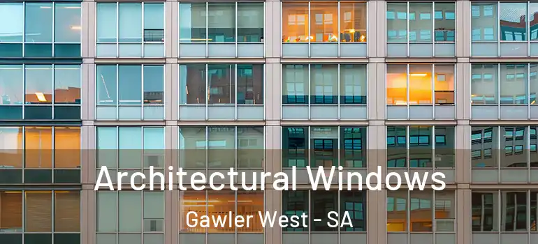 Architectural Windows Gawler West - SA