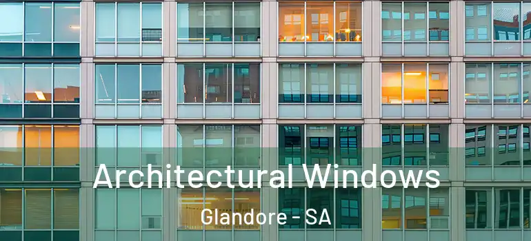  Architectural Windows Glandore - SA