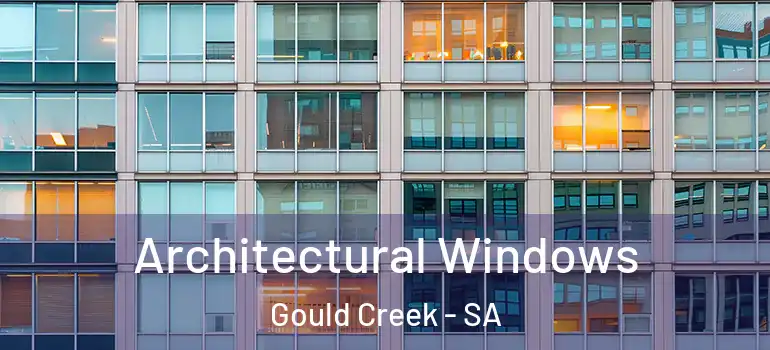  Architectural Windows Gould Creek - SA
