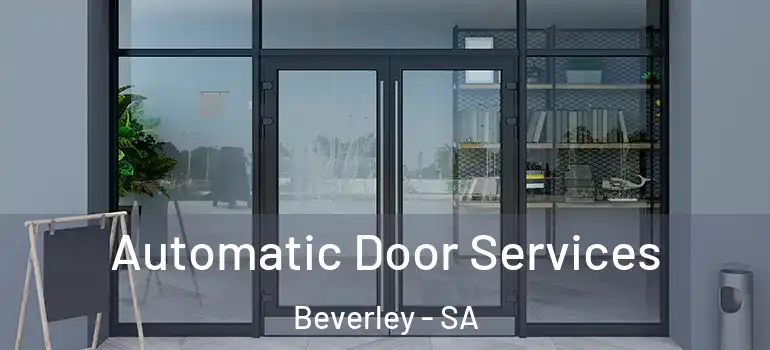 Automatic Door Services Beverley - SA