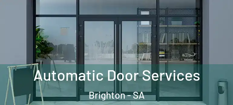 Automatic Door Services Brighton - SA