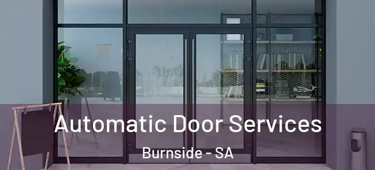 Automatic Door Services Burnside - SA
