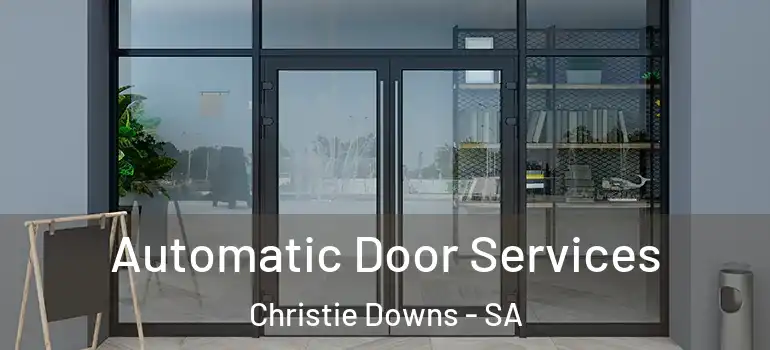 Automatic Door Services Christie Downs - SA