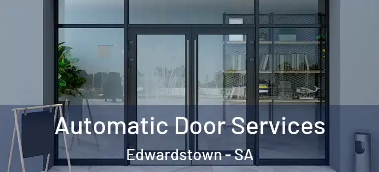 Automatic Door Services Edwardstown - SA