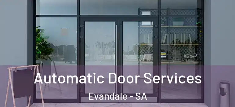 Automatic Door Services Evandale - SA