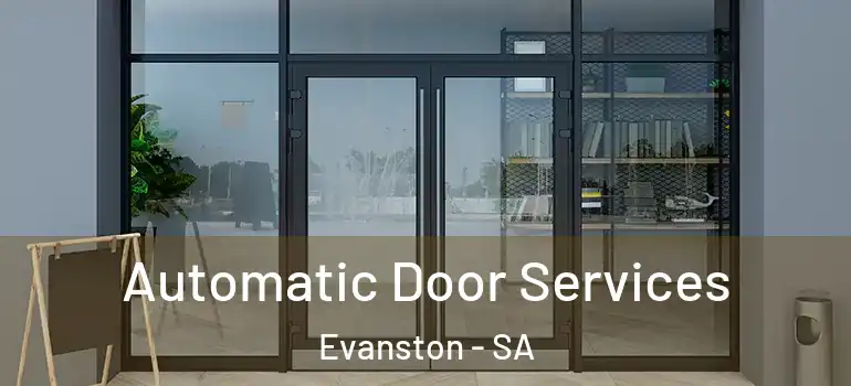  Automatic Door Services Evanston - SA