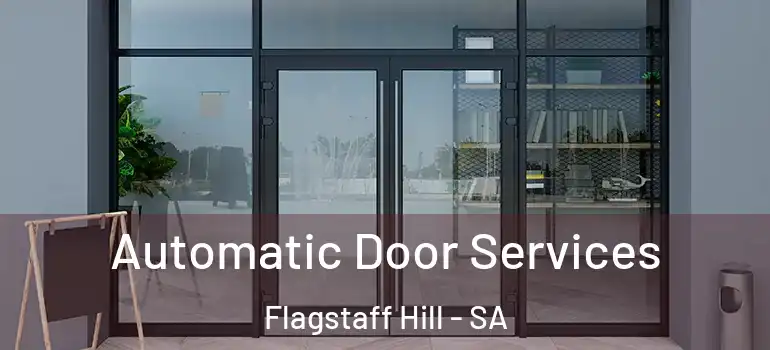  Automatic Door Services Flagstaff Hill - SA
