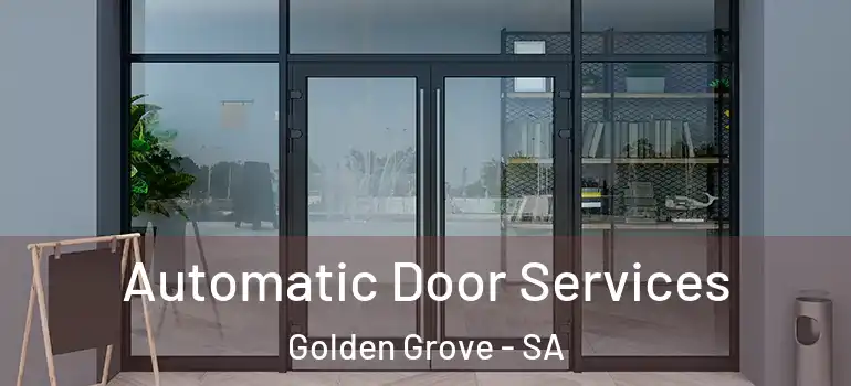 Automatic Door Services Golden Grove - SA