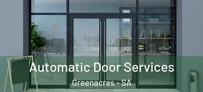 Automatic Door Services Greenacres - SA