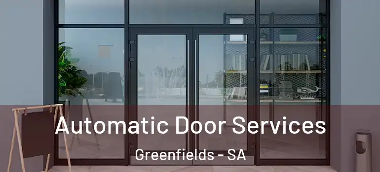 Automatic Door Services Greenfields - SA
