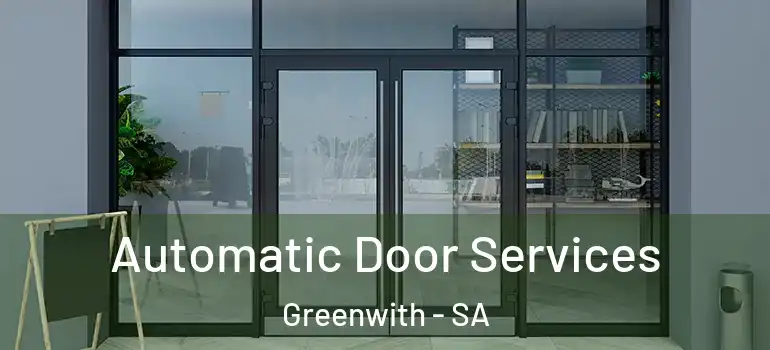 Automatic Door Services Greenwith - SA