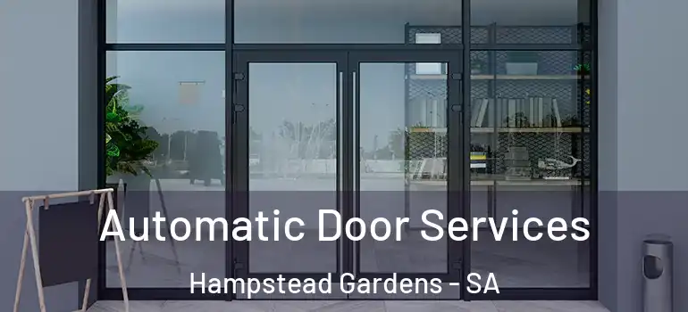 Automatic Door Services Hampstead Gardens - SA