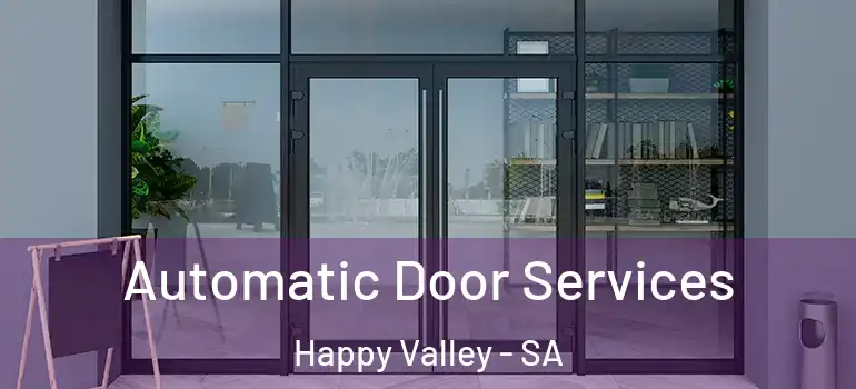 Automatic Door Services Happy Valley - SA
