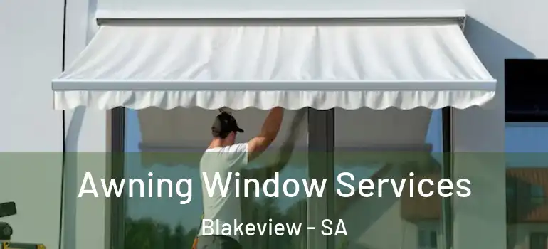Awning Window Services Blakeview - SA