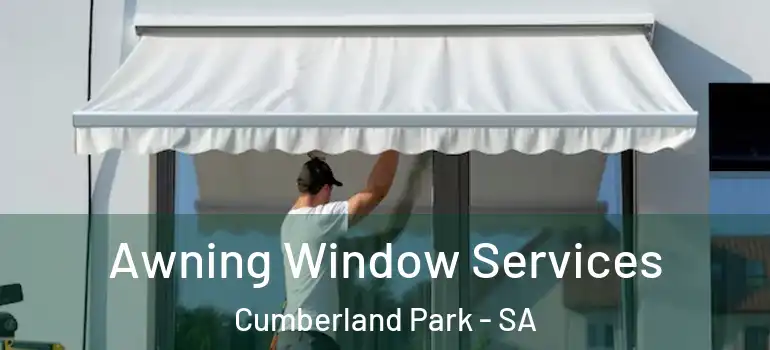 Awning Window Services Cumberland Park - SA