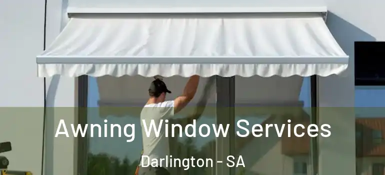 Awning Window Services Darlington - SA