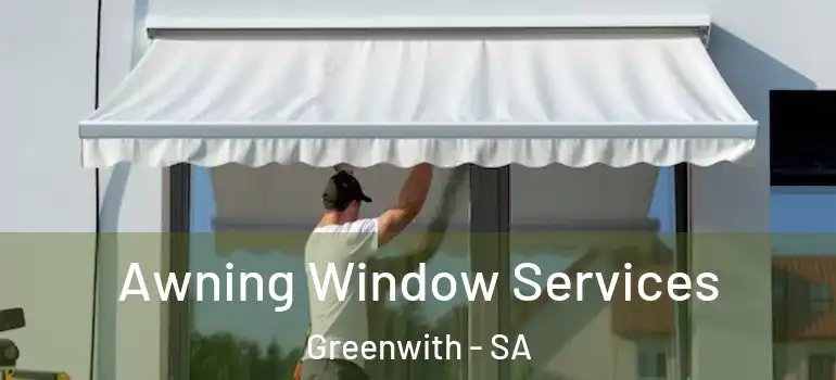  Awning Window Services Greenwith - SA