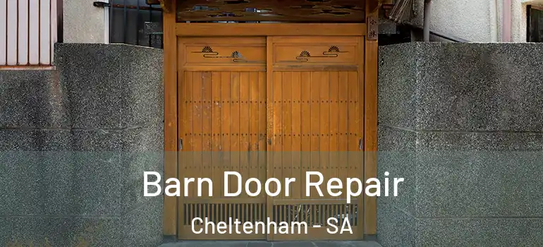 Barn Door Repair Cheltenham - SA
