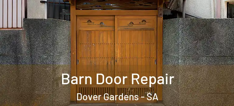 Barn Door Repair Dover Gardens - SA