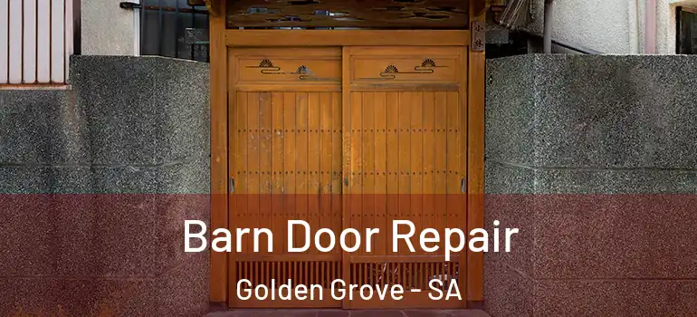 Barn Door Repair Golden Grove - SA