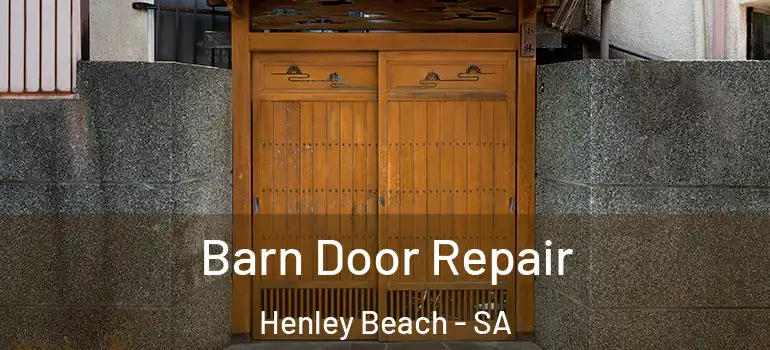 Barn Door Repair Henley Beach - SA