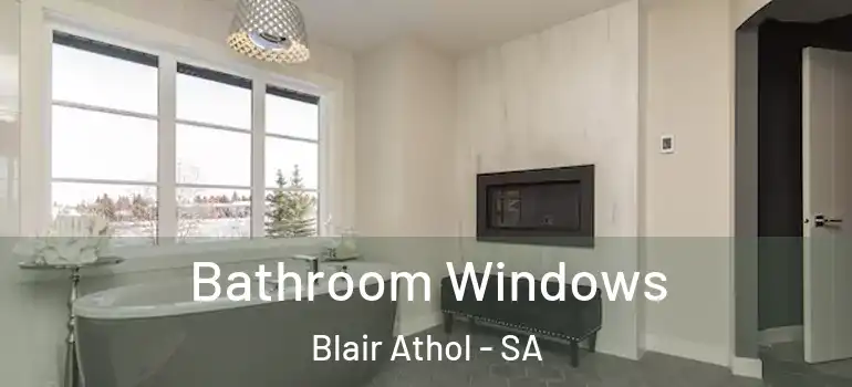 Bathroom Windows Blair Athol - SA