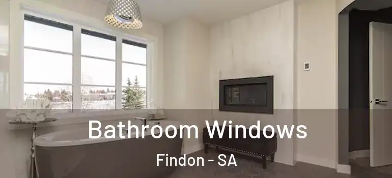 Bathroom Windows Findon - SA
