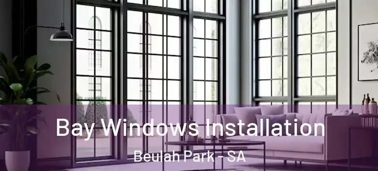  Bay Windows Installation Beulah Park - SA
