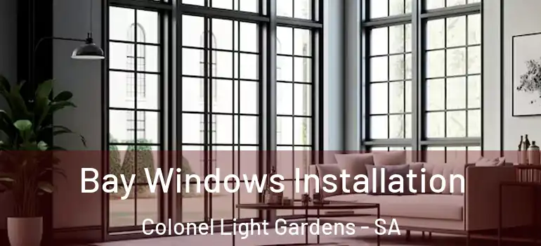 Bay Windows Installation Colonel Light Gardens - SA
