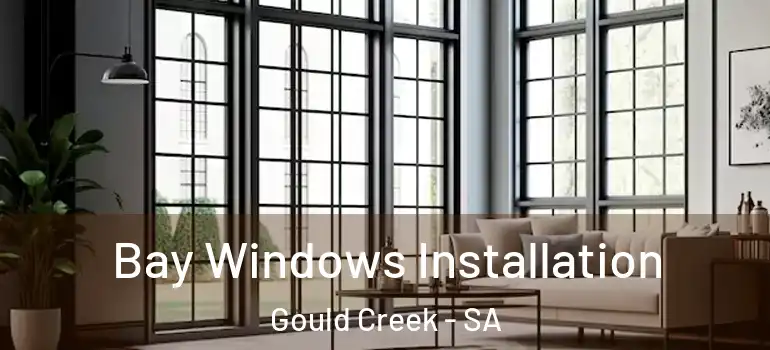  Bay Windows Installation Gould Creek - SA